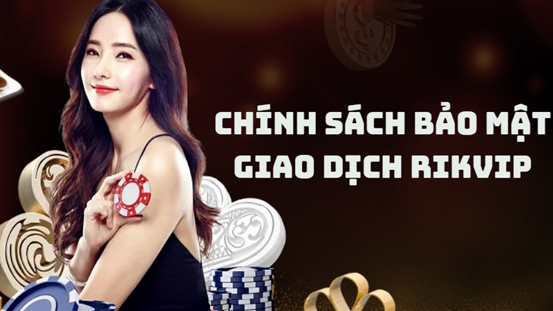 Đảm bảo an toàn tối đa với chính sách bảo mật của Rikvip